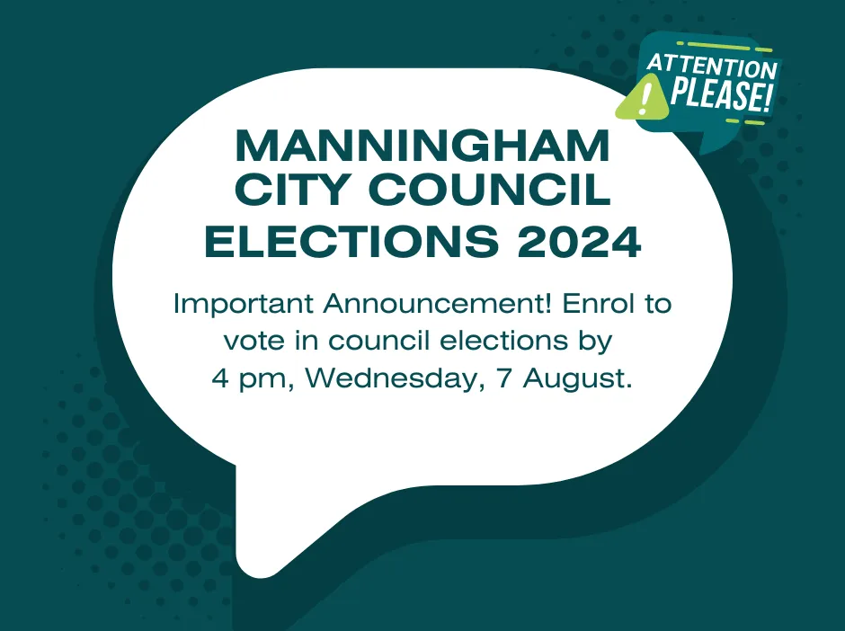 Enrol to vote in Council elections 2024